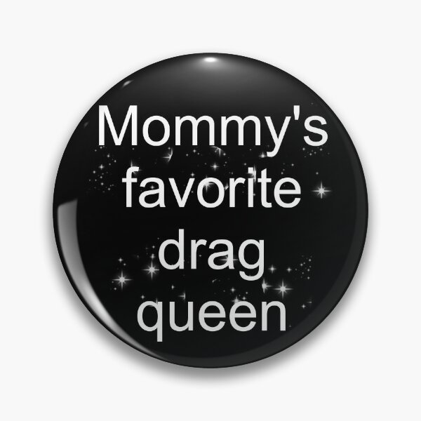 Item preview, Mommy's favorite drag queen - white text designed and sold by AYTFA.