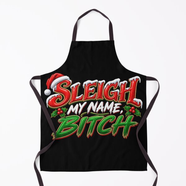 Item preview, Sleigh My Name Bitch - Rude But Funny - Christmas Design designed and sold by aventi24.