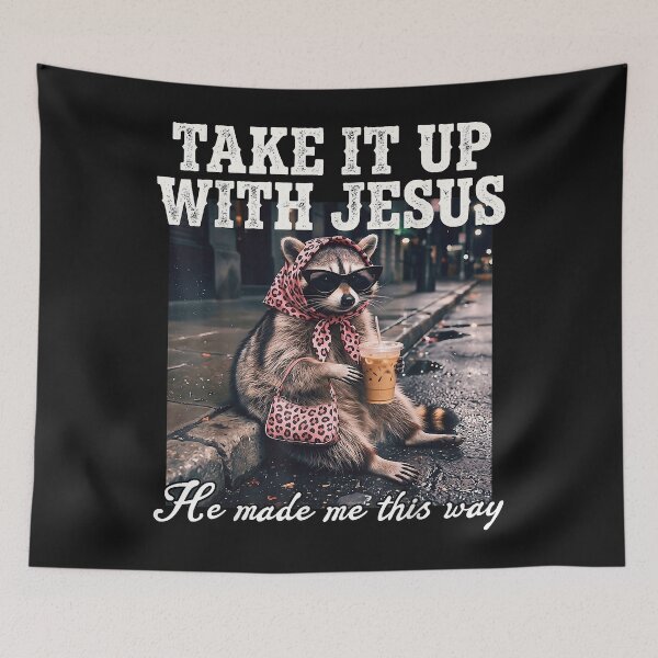 Item preview, Women Take It Up Funny Art with Jesus! He Made Me This Way Raccoon  designed and sold by MOHAMED FRASER.
