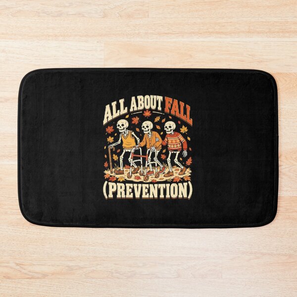 Item preview, All About Fall Prevention Skeleton Autumn Humor Design designed and sold by Dmo3HarkoArt.