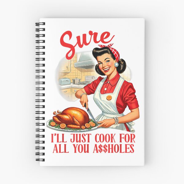 Item preview, Sarcasm Funny Humor Sassy Girl Sure I'll Just Cook All You T-Shirt designed and sold by hapitoss.