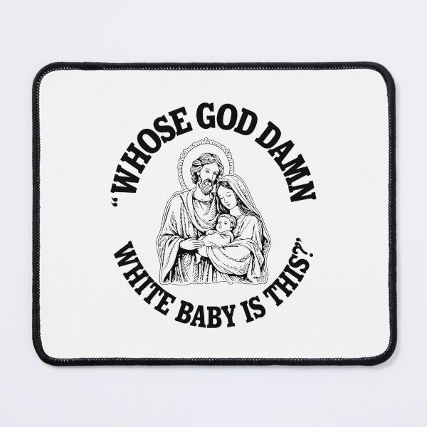 Item preview, Whose God Damn White Baby Is This Holy Family Art designed and sold by Milforaelchi.