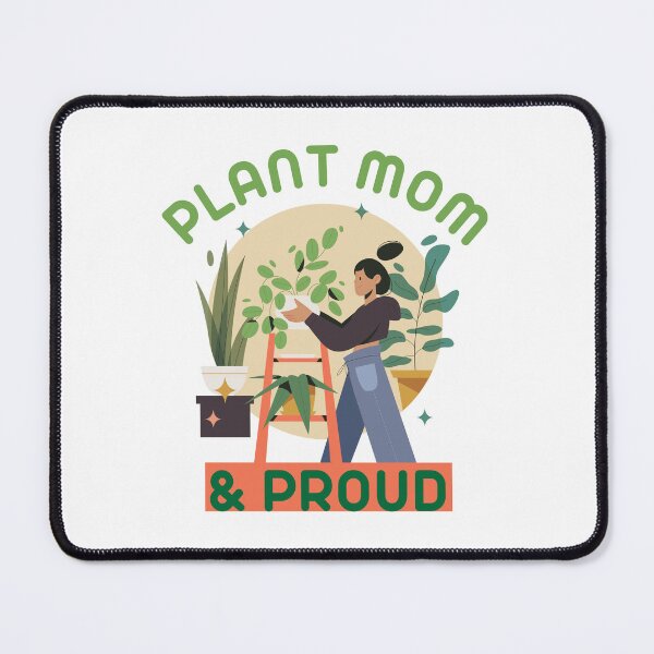 Item preview, Plant Mom And Proud - Cute Indoor Houseplant Lover designed and sold by Minem39.
