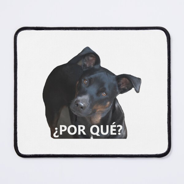 Item preview, Por Que Dog designed and sold by PrintStarTeee.