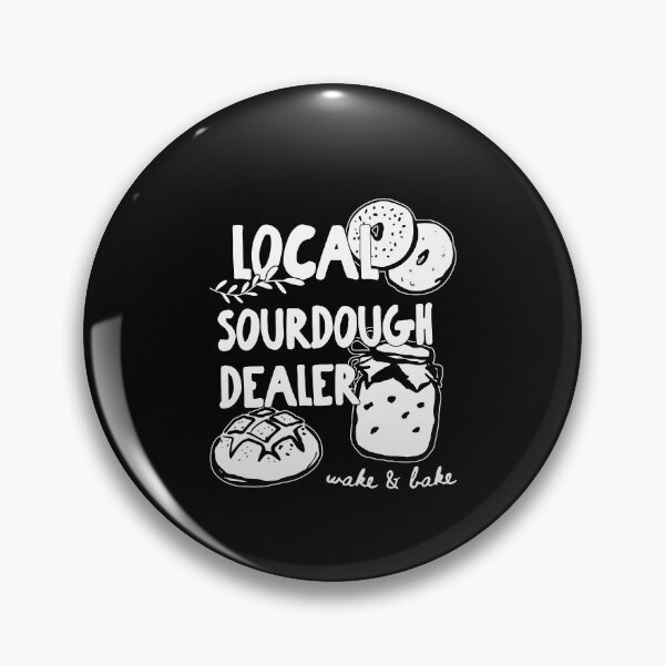 Item preview, Local Sourdough Dealer designed and sold by kar buncles.