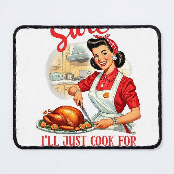Item preview, Sarcasm Funny Humor Sassy Girl Sure I'll Just Cook All You T-Shirt designed and sold by hapitoss.
