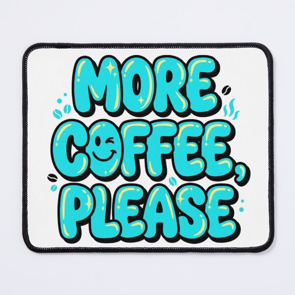 Item preview, More Coffee Please Chubby Bubble Typography Quote Art designed and sold by Fine-Arts-Lab.