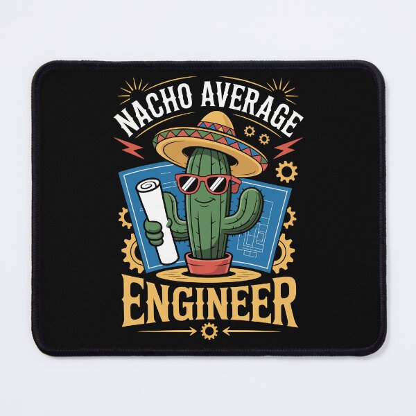 Item preview, Nacho Average Engineer designed and sold by jkrphoto.