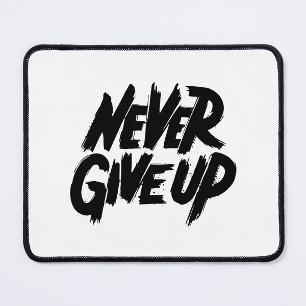 Item preview, Never Give Up designed and sold by prandre.