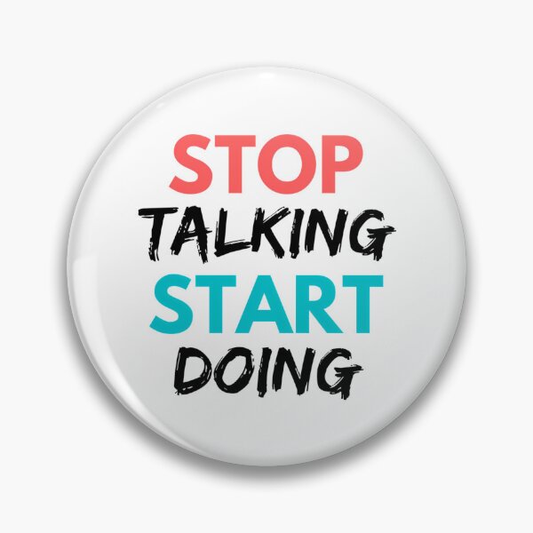 Item preview, Stop Talking Start Doing  designed and sold by prandre.