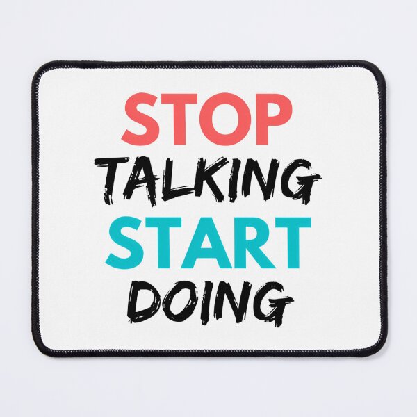 Item preview, Stop Talking Start Doing designed and sold by prandre.