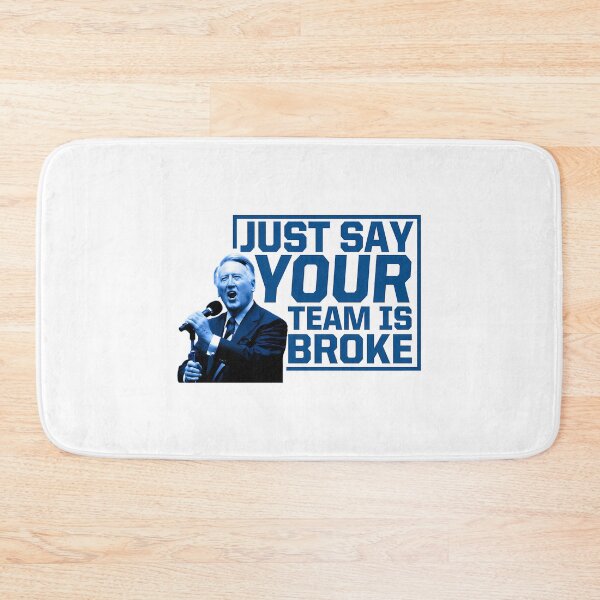 Item preview, Just Say Your Team Is Broke Vin Scully designed and sold by HappyCatholicsd.