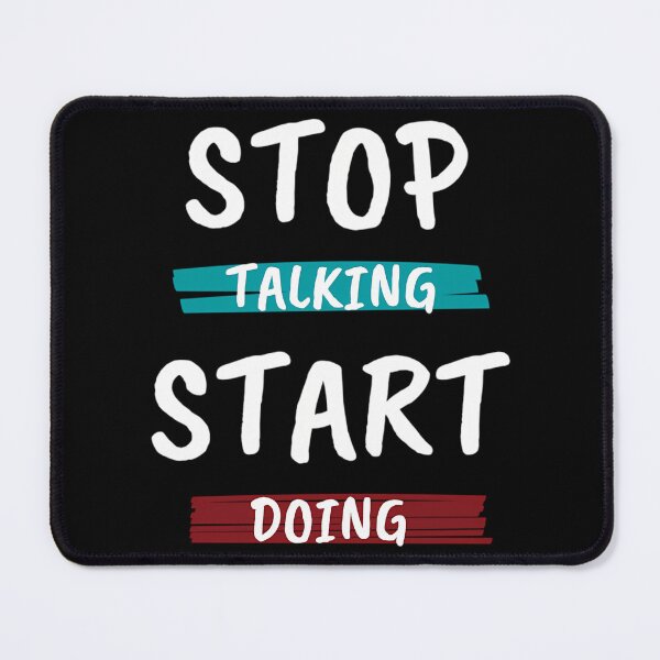 Item preview, Stop Talking Start Doing designed and sold by prandre.