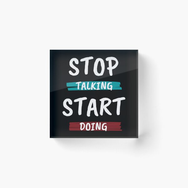 Item preview, Stop Talking Start Doing  designed and sold by prandre.