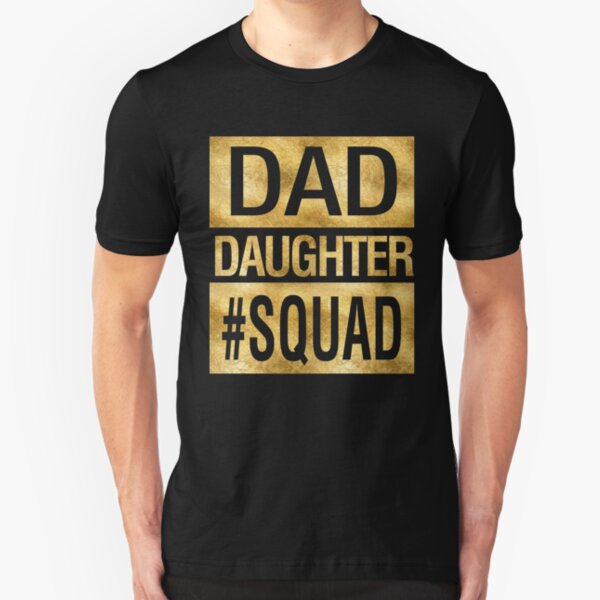 funny dad daughter t shirts