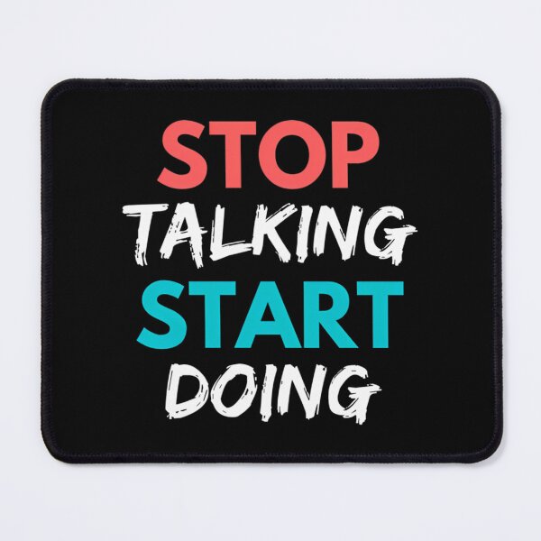 Item preview, Stop Talking Start Doing designed and sold by prandre.