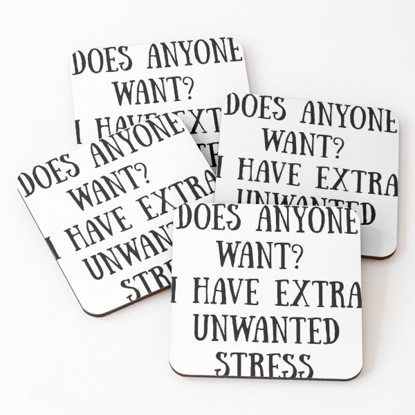 Item preview, Does Anyone Want? I Have Extra Unwanted Stress | Funny Sarcastic Quote designed and sold by 22k Lab Studio.