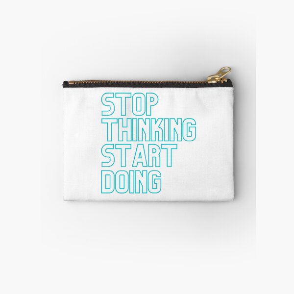 Item preview, Stop Thinking Start Doing - Cyan designed and sold by prandre.