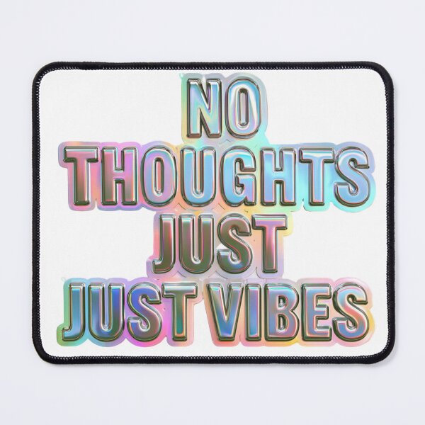 Item preview, No Thoughts Just Vibes Holographic Aesthetic designed and sold by NicolasGlowArt.