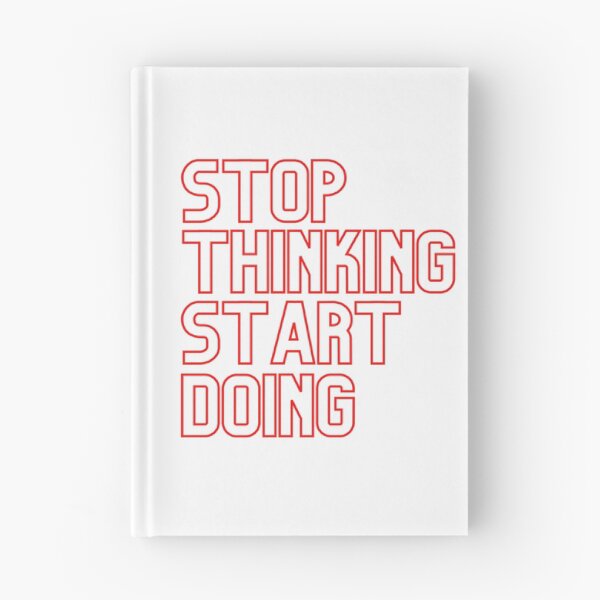 Item preview, Stop Thinking Start Doing - Red designed and sold by prandre.