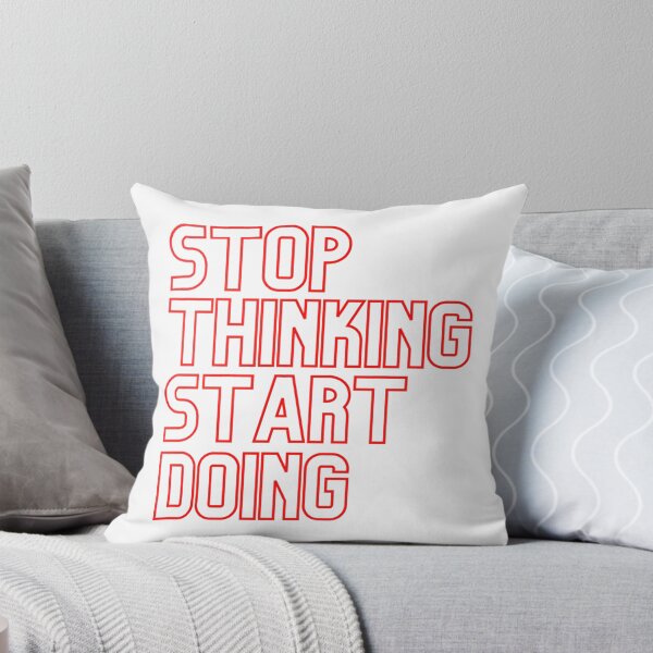 Item preview, Stop Thinking Start Doing - Red designed and sold by prandre.