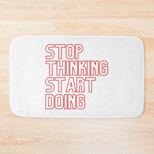 Item preview, Stop Thinking Start Doing - Red designed and sold by prandre.