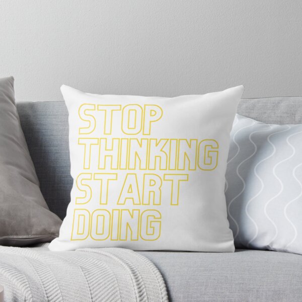 Item preview, Stop Thinking Start Doing - Yellow designed and sold by prandre.