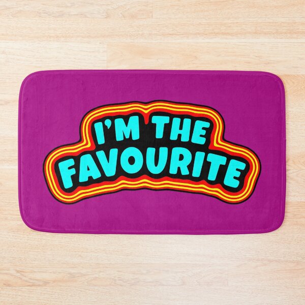 Item preview, I'm The Favourite designed and sold by glowdesigns.