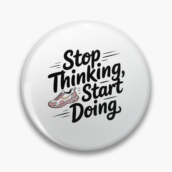 Item preview, Stop Thinking Start Doing  designed and sold by prandre.