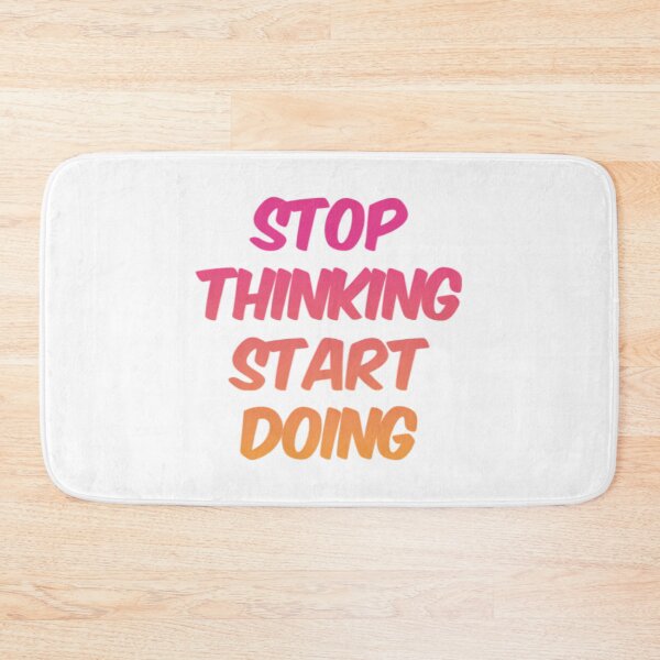 Item preview, Stop Thinking Start Doing designed and sold by prandre.