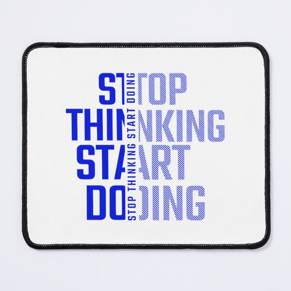 Item preview, Stop Thinking Start Doing  designed and sold by prandre.