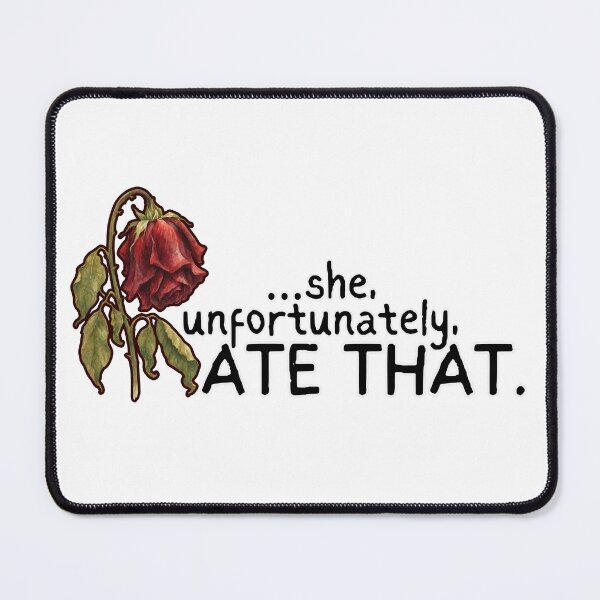 Item preview, She Unfortunately Ate That designed and sold by Context Optional.