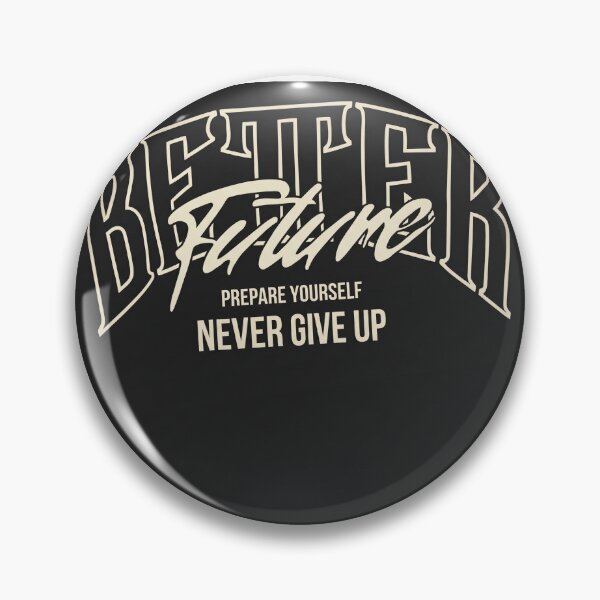 Item preview, Better Future Never Give Up Motivational designed and sold by Freedom Line Studio.