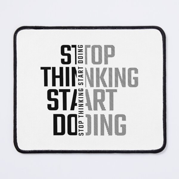 Item preview, Stop Thinking Start Doing designed and sold by prandre.