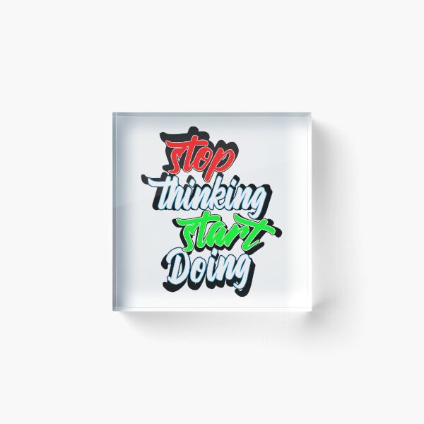 Item preview, Stop Thinking Start Doing  designed and sold by prandre.