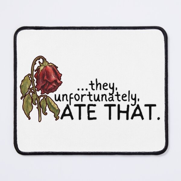 Item preview, They Unfortunately Ate That designed and sold by Context Optional.