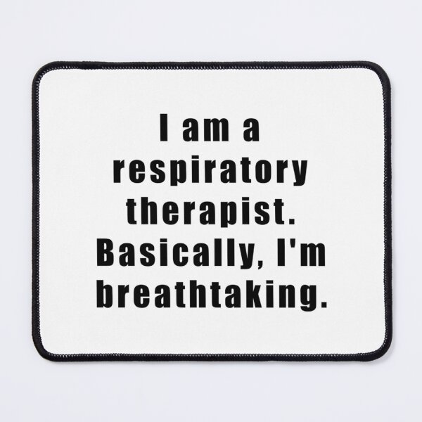 Item preview, I Am A Respiratory Therapist. Basically I'M Breathtaking designed and sold by UKCoinsShopp.