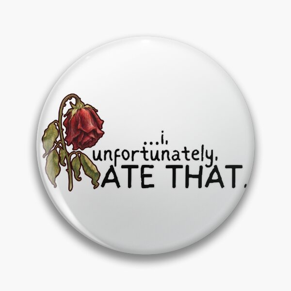 Item preview, I Unfortunately Ate That designed and sold by Context Optional.