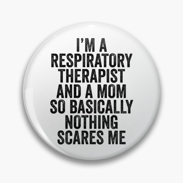 Item preview, I'M A Respiratory Therapist And A Mom So Basically Nothing Scares Me designed and sold by UKCoinsShopp.