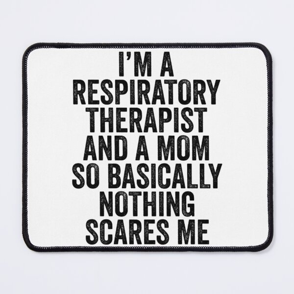 Item preview, I'M A Respiratory Therapist And A Mom So Basically Nothing Scares Me designed and sold by UKCoinsShopp.