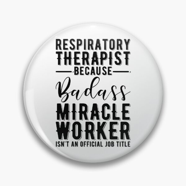 Item preview, Respiratory Therapist Because Badass Miracle Worker Isnt'T An Official Job Title designed and sold by UKCoinsShopp.