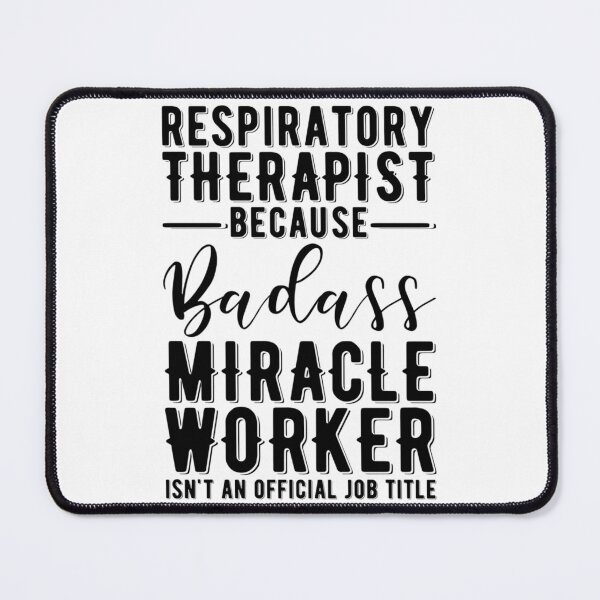 Item preview, Respiratory Therapist Because Badass Miracle Worker Isnt'T An Official Job Title designed and sold by UKCoinsShopp.