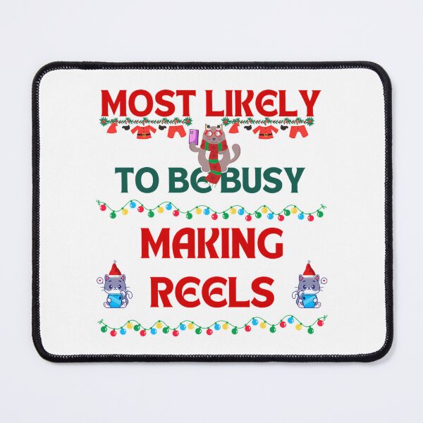 Item preview, Most Likely To Be Busy Making Reels - Funny Christmas Cat designed and sold by Hased-fghrton.