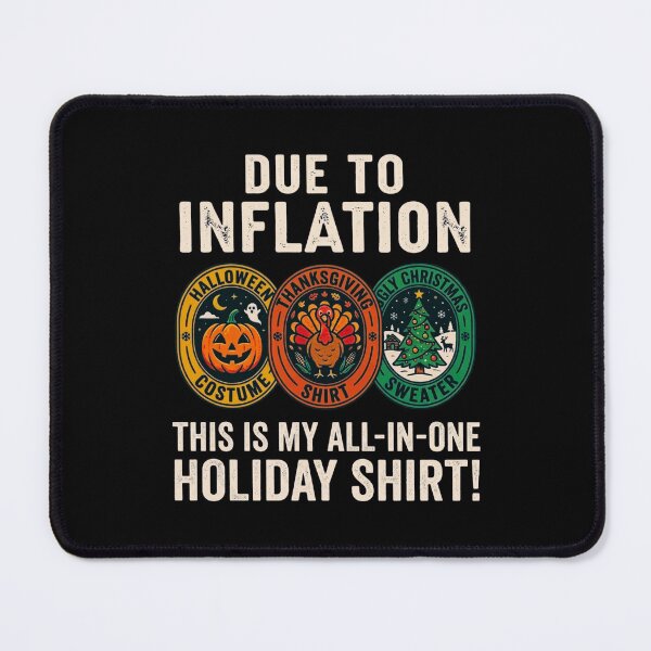 Item preview, Funny Inflation Humor Halloween Thanksgiving Christmas Holiday Season Saying designed and sold by MotivaChic.