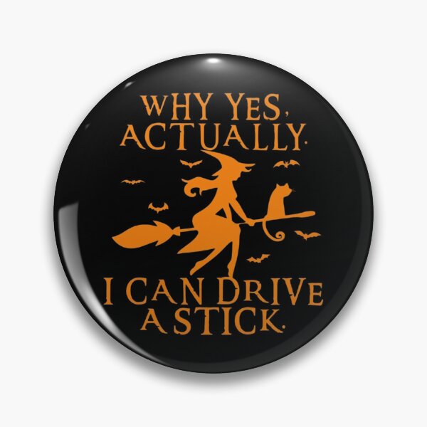 Item preview, Witch Why Yes Actually I Can Drive A Stick Halloween designed and sold by DamianRoy88.