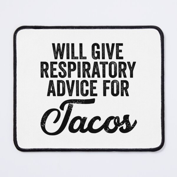 Item preview, Will Give Respiratory Advice For Tacos designed and sold by UKCoinsShopp.