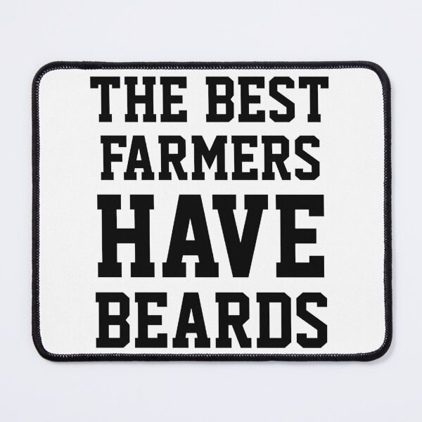 Item preview, The Best Farmers Have Beards - Rustic Farming Lifestyle Design designed and sold by PegaGamer.