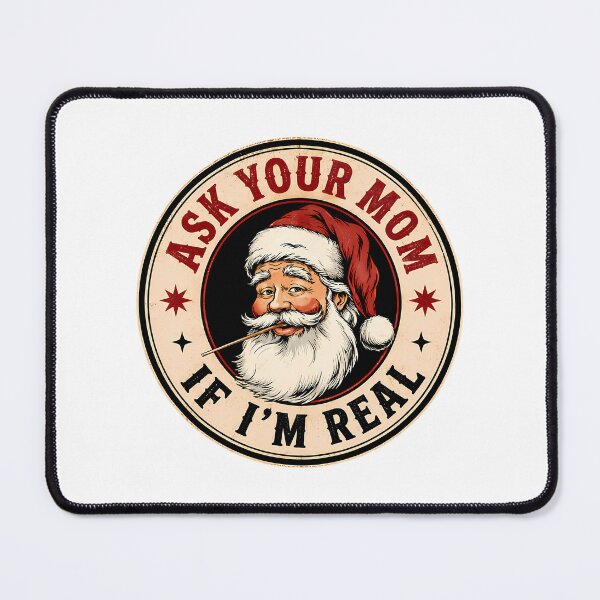 Item preview, Inappropriate Christmas Ask Your Mom If Im Real Funny Christmas designed and sold by Level3Visualsd.