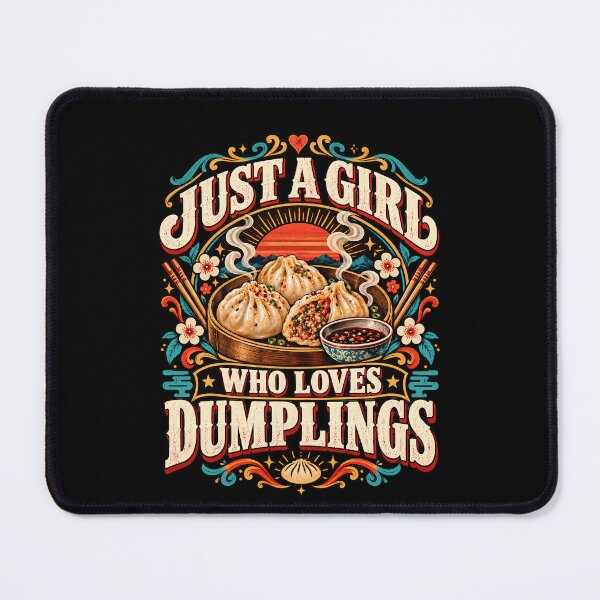 Item preview, Just a Girl Who Loves Dumplings Funny Foodie Asian Food Lover Gift designed and sold by THREE LITTLE BEANS.