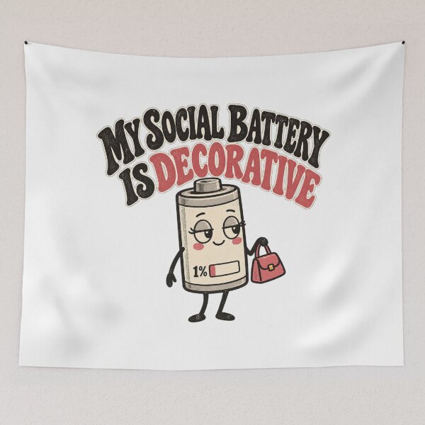 Item preview, My Social Battery Is Decorative designed and sold by VibnWalls.
